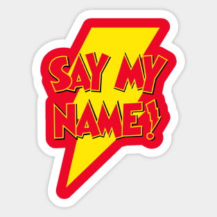 Say My Name Sticker